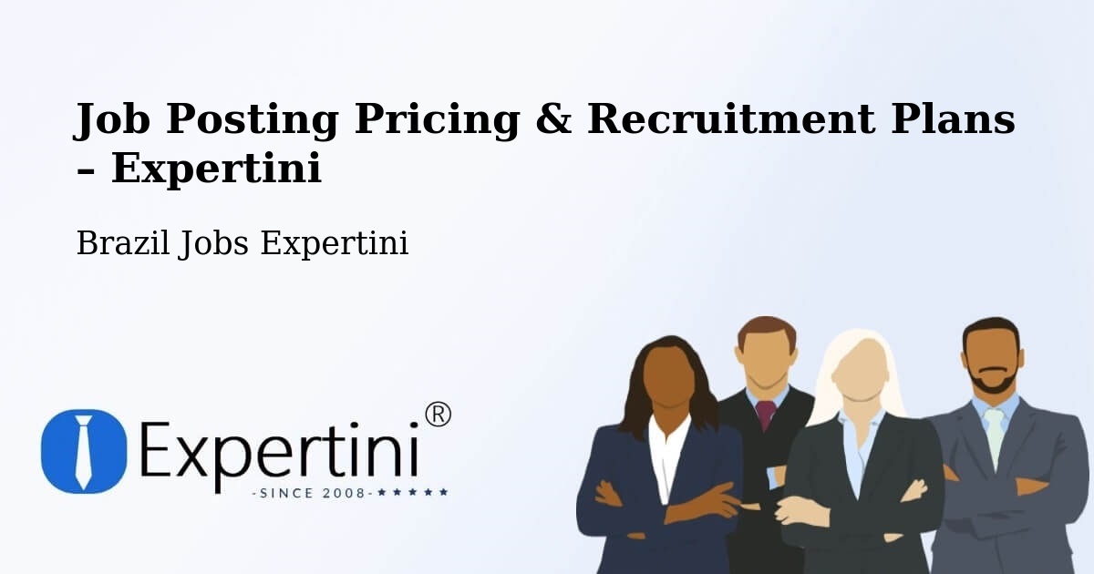 Job Posting Pricing & Recruitment Plans – Arês - Arês, Brazil Jobs Expertini